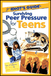 Book The Complete Idiot's Guide to Surviving Peer Pressure for Teens free