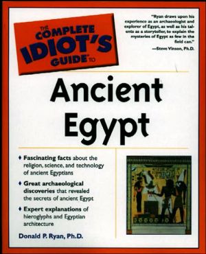 Book The Complete Idiot's Guide(R) to Ancient Egypt free