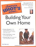 Book The Complete Idiot's Guide(R) to Building Your Own Home free