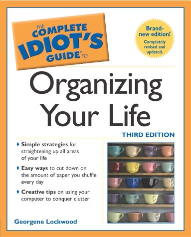 Book The Complete Idiot's Guide to Organizing your Life (3rd Edition) free