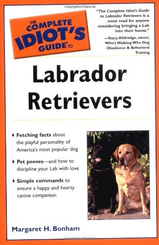 Book The Complete Idiot's Guide to Labrador Retrievers free
