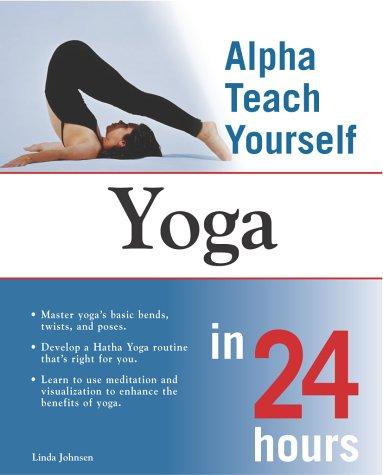 Book Alpha Teach Yourself: Yoga in 24 Hours free