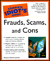 Book Complete Idiot's Guide to Frauds, Scams, and Cons (The Complete Idiot's Guide) free
