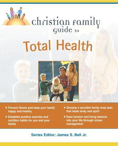 Book Christian Family Guide to Total Health (Christian Family Guides) free