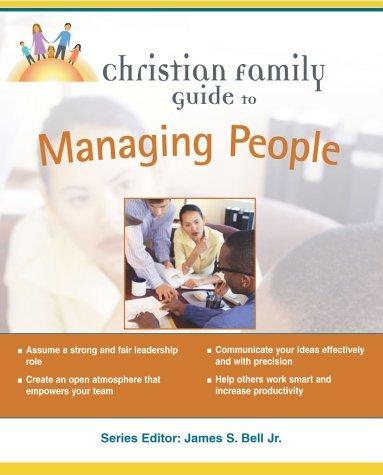 Book Christian Family Guide To Managing People (christian Family Guides) free