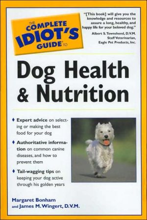 Book The Complete Idiot's Guide to Dog Health & Nutrition free