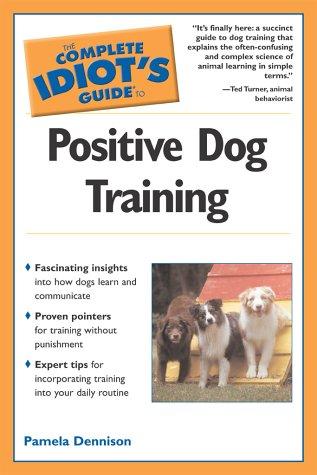 Book The Complete Idiot's Guide to Positive Dog Training free