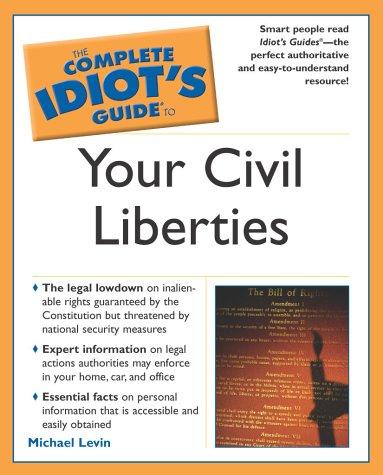 Book Complete Idiot's Guide to Your Civil Liberties (The Complete Idiot's Guide) free