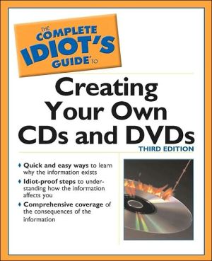 Book The Complete Idiot's Guide to Creating CDs and DVDs free