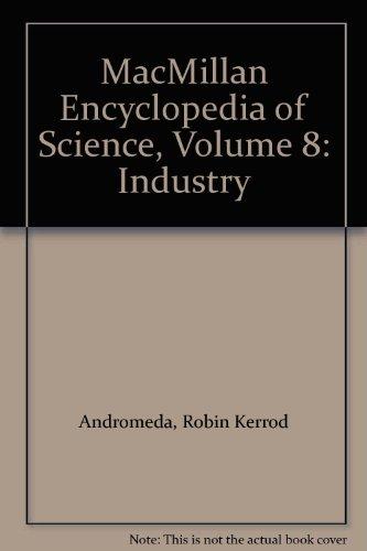 Book Macmillan Encyclopedia Of Science, Volume 8: Industry free