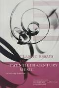 Book Classic Essays on Twentieth-Century Music: A Continuing Symposium free