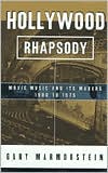 Book Hollywood Rhapsody: The Story of Movie Music, 1900-1975 free