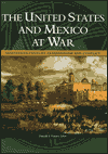 Book The United States and Mexico at War: Nineteenth-Century Expansionism and Conflict free