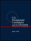 Book U.S. Presidential Candidates and the Elections: A Biographical and Historical Guide :The Elections, 1789-1992 free