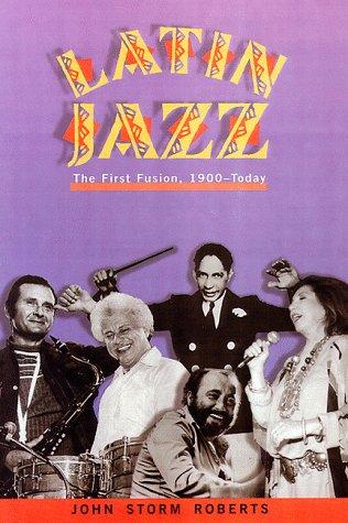 Book Latin Jazz: The First of the Fusions, 1880s to Today free