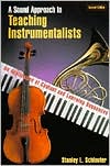 Book A Sound Approach to Teaching Instrumentalists: An Application of Content and Learning Sequences free