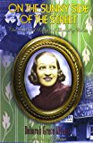 Book On The Sunny Side Of The Street: The Life And Lyrics Of Dorothy Fields free