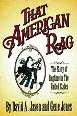 Book That American Rag: The Story of Ragtime from Coast to Coast free