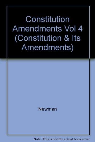 Book Constitution and Its Amendmen, Volume 4 (Constitution & Its Amendments) free