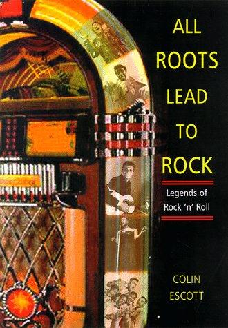 Book ALL ROOTS LEAD TO ROCK: Legends of Early Rock `n' Roll. A Bear Family Reader free