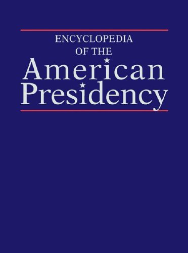 Book Encyclopedia of the American Presidency free