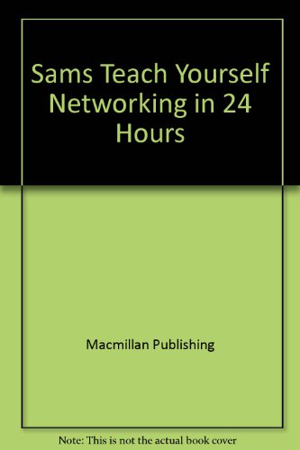 Book Sams Teach Yourself Networking In 24 Hours free