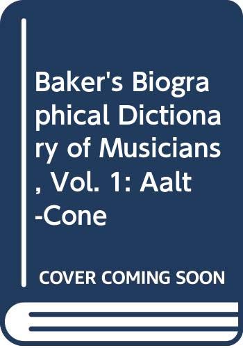 Book Baker's Biographical Dictionary of Musicians, Vol. 1: Aalt-Cone free