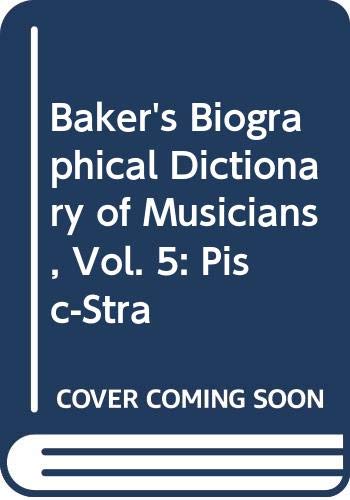 Book Baker's Biographical Dictionary of Musicians, Vol. 5: Pisc-Stra free