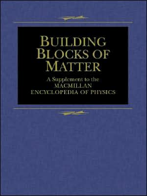 Book Building Blocks of Matter: A Supplement To The Macmillan Encyclopedia Of Physics free