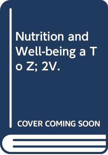 Book Nutrition and Well-being a To Z; 2V. free