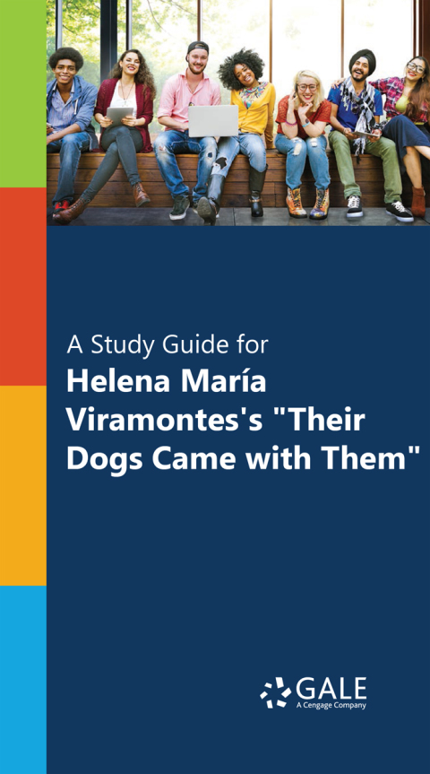 Book "A Study Guide for Helena Mar?a Viramontes's ""Their Dogs Came with Them""" free