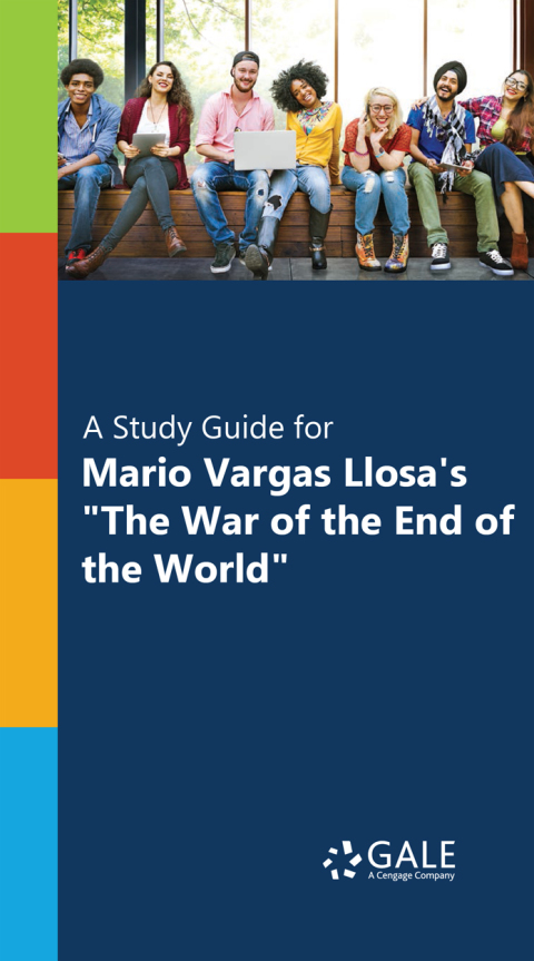 Book "A Study Guide for Mario Vargas Llosa's ""The War of the End of the World""" free