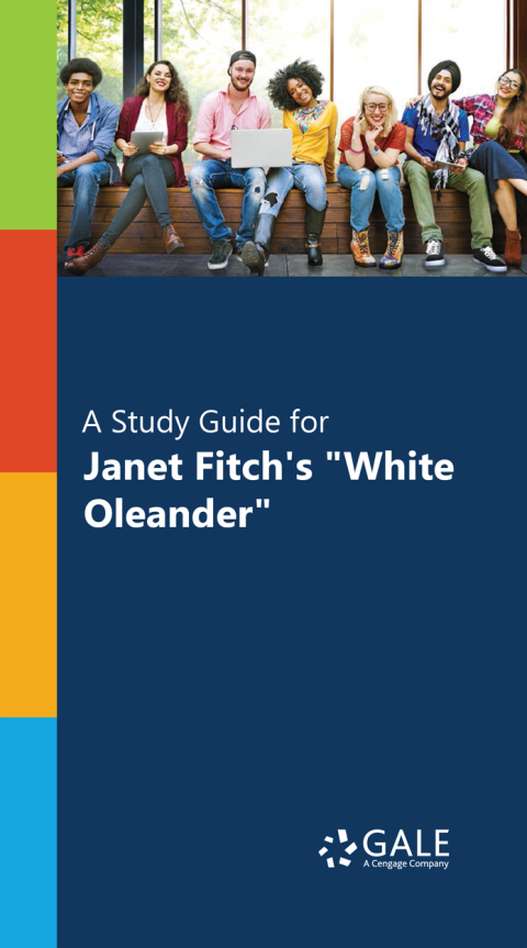 Book "A Study Guide for Janet Fitch's ""White Oleander""" free