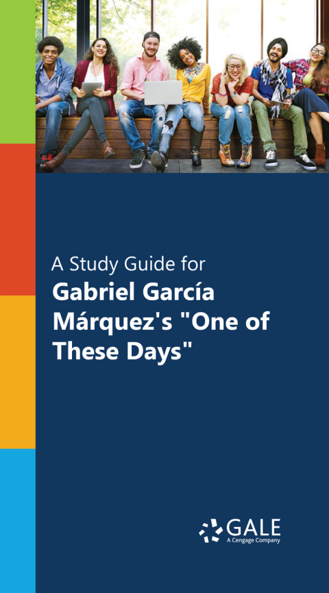 Book "A Study Guide for Gabriel Garcia Marquez's ""One of These Days""" free