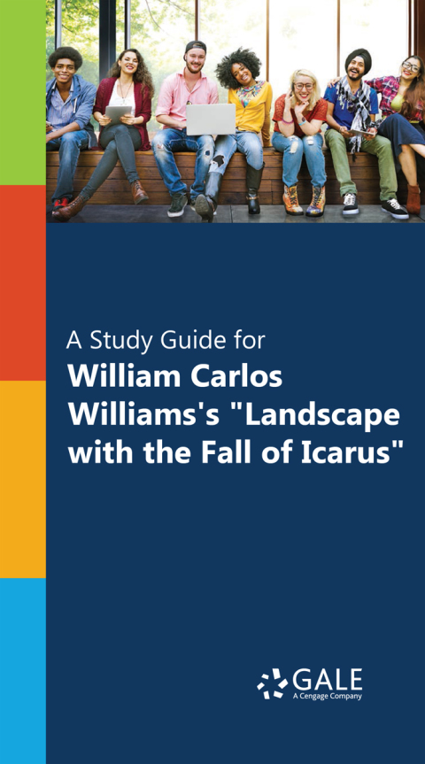 Book "A Study Guide for William Carlos Williams's ""Landscape with the Fall of Icarus""" free