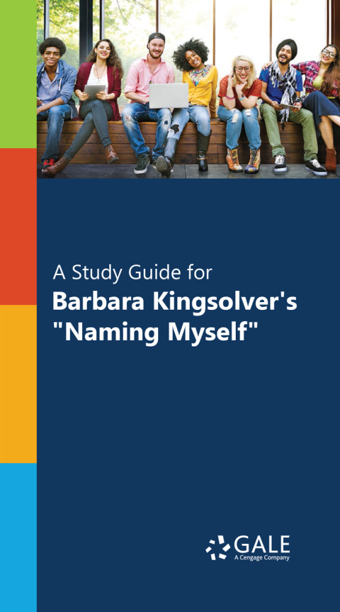 Book "A Study Guide for Barbara Kingsolver's ""Naming Myself""" free