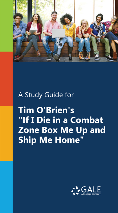 Book A Study Guide for Tim O’Brien's "If I Die in a Combat Zone, Box Me Up and Ship Me Home" free