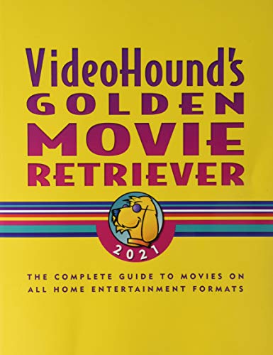 Book VideoHound's Golden Movie Retriever 2021: The Complete Guide to Movies on VHS, DVD, and Hi-Def Formats free