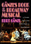 Book Ganzl's Book of the Broadway Musical: 75 Favorite Shows, from H.M.S. Pinafore to Sunset Boulevard free
