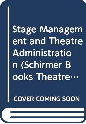Book Stage Management and Theatre Administration (Schirmer Books Theatre Manuals) free