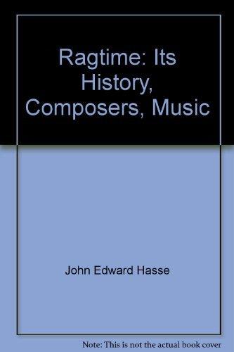 Book Ragtime: Its history, composers, and music free