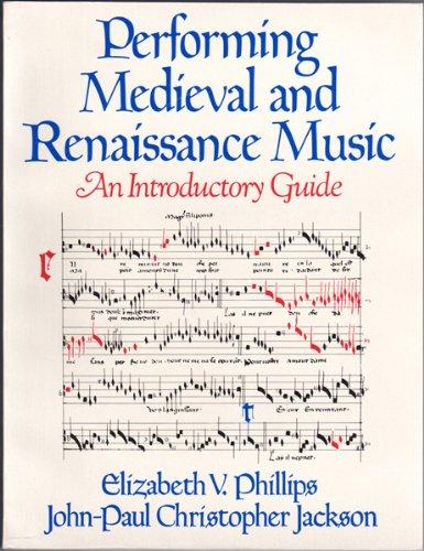 Book Performing Medieval and Renaissance Music: An Introductory Guide free