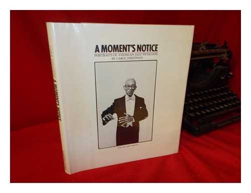 Book A Moment's Notice: Portraits of American Jazz Musicians free