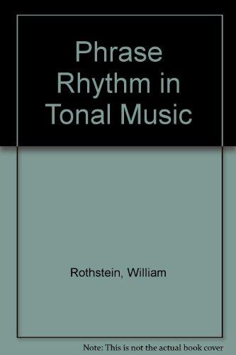 Book Phrase Rhythm in Tonal Music free