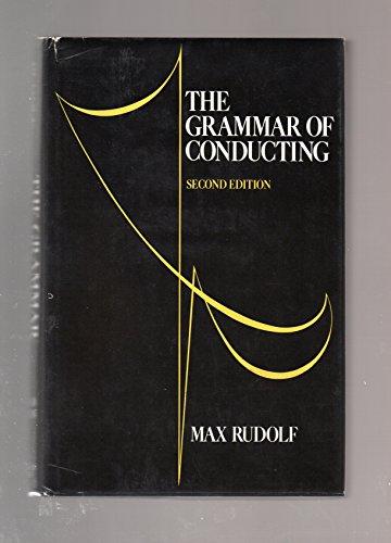 Book The Grammar of Conducting: A Practical Guide to Baton Technique and Orchestral Interpretation free