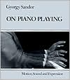 Book On Piano Playing: Motion, Sound, and Expression free