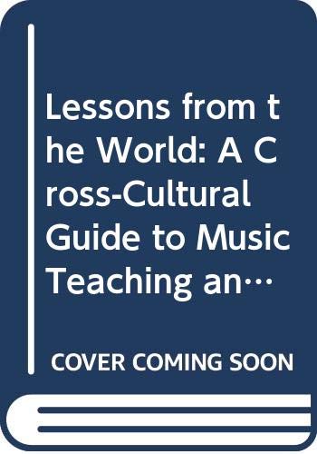 Book Lessons from the World: A Cross-Cultural Guide to Music Teaching and Learning free