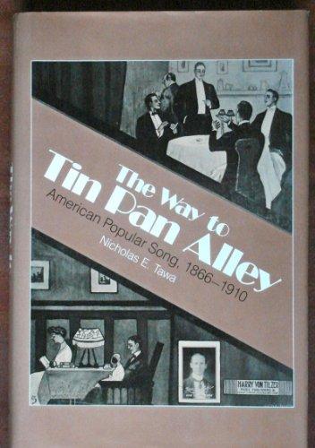 Book The Way to Tin Pan Alley: American Popular Song, 1866-1910 free