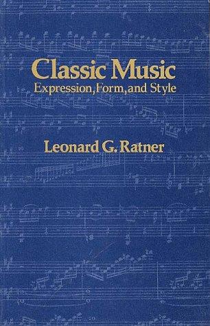 Book Classic Music: Expression, Form and Style free