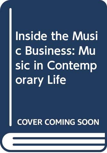 Book Inside the Music Business: Music in Contemporary Life free